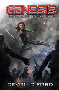 Genesis : Defiance Book One - Devon C Ford