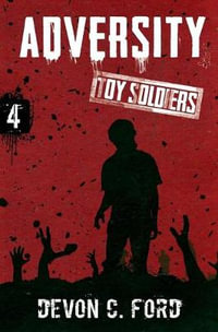 Adversity : Toy Soldiers Book Four - Devon C Ford