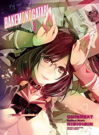 BAKEMONOGATARI (Manga), Vol. 3 : Bakemonogatari (Manga) - NISIOISIN