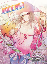 BAKEMONOGATARI (Manga), Vol. 6 : Bakemonogatari (Manga) - NISIOISIN