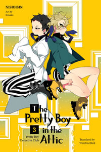 The Pretty Boy in the Attic : Pretty Boy Detective Club : Volume 3 - NISIOISIN