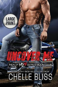 Uncover Me : Large Print Edition - Chelle Bliss