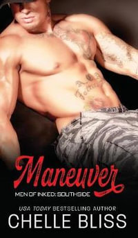 Maneuver : Men of Inked: Southside - Chelle Bliss