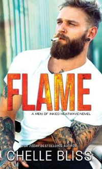 Flame : Men of Inked: Heatwave - Chelle Bliss