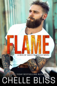 Flame : Large Print - Chelle Bliss