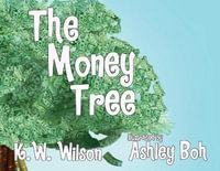 The Money Tree - K W Wilson