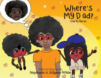 Where's My Dad? - Stephanie Kilgore-White