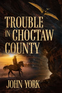 Trouble in Choctaw County - John R. York