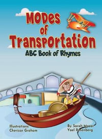 Modes of Transportation : ABC Book of Rhymes: Reading at Bedtime Brainy Benefits - Sarah Mazor