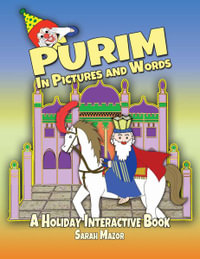 Purim in Pictures and Words : A Holiday Interactive Book - Sarah Mazor