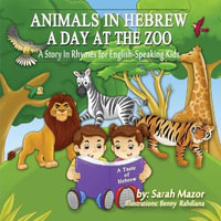 Animals in Hebrew : A Day at the Zoo - Sarah Mazor