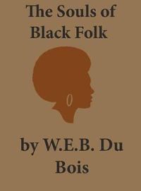 The Souls of Black Folk - W. E. B. Du Bois