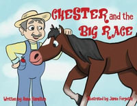 Chester and the Big Race - Anne Hamilton