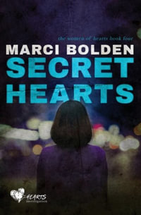 Secret Hearts : The Women of HEARTS - Marci Bolden