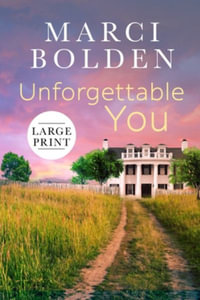 Unforgettable You (Large Print) - Marci Bolden