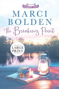 The Breaking Point (LARGE PRINT) - Marci Bolden