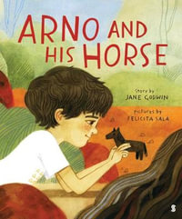 Arno and His Horse - Jane Godwin