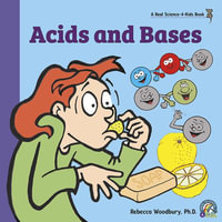 Acids and Bases - Rebecca Woodbury Ph.D. M.Ed.