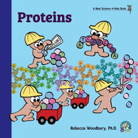 Proteins - Rebecca Woodbury Ph.D. M.Ed.