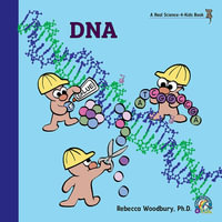 DNA - Rebecca Woodbury Ph.D. M.Ed.