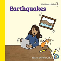 Earthquakes - Rebecca Woodbury Ph.D.