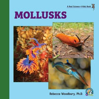 Mollusks - Rebecca Woodbury Ph.D.