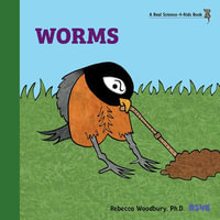 Worms - Rebecca Woodbury Ph.D. M.Ed.