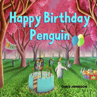 Happy Birthday Penguin - Chris Johnson