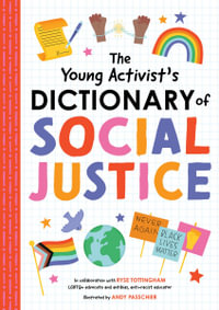 The Young Activist's Dictionary of Social Justice - duopress labs