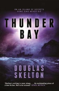 Thunder Bay : A Thriller - Douglas Skelton