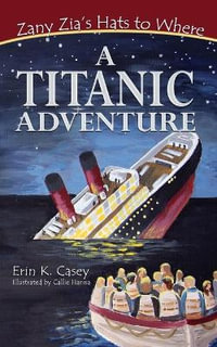 A Titanic Adventure - Erin  K Casey