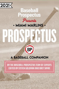 Miami Marlins 2021 : A Baseball Companion - Baseball Prospectus