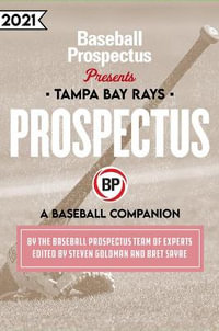 Tampa Bay Rays 2021 : A Baseball Companion - Baseball Prospectus