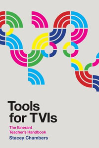 Tools for TVIs : The Itinerant Teacher's Handbook - Stacey Chambers