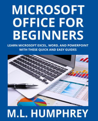 Microsoft Office for Beginners - M L Humphrey