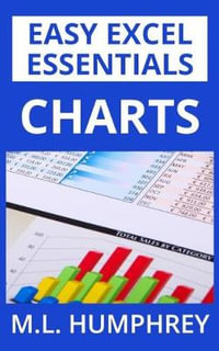 Charts : Easy Excel Essentials - M L Humphrey