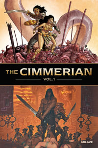 The Cimmerian Vol 1 : CIMMERIAN HC - Jean-David Morvan