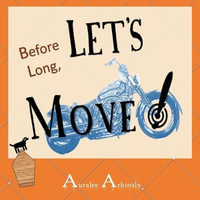 Before Long : Let's Move! - Auralee Arkinsly