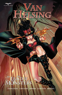 Van Helsing vs The League of Monsters : Van Helsing - Dave Franchini