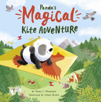 Panda's Magical Kite Adventure (Tipper's Toy Box Adventures 1) : Clever Storytime - Diane Ohanesian