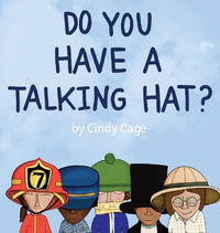 Do You Have a Talking Hat? - Cindy Cage