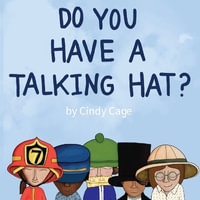 Do You Have a Talking Hat? - Cindy Cage