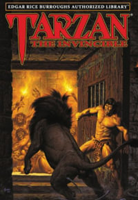 Tarzan the Invincible : Edgar Rice Burroughs Authorized Library - Edgar Rice Burroughs