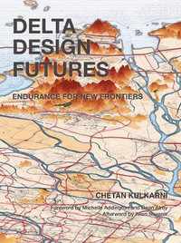 Delta Design Futures : Endurance for New Frontiers - Chetan Kulkarni