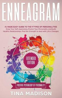 Enneagram : #1 Made Easy Guide to the 9 Type of Personalities. Grow Your Self-Awareness, Evolve Your Personality, and build Healthy Relationships. Find the Strength to deal with Life's Changes - Tina Madison