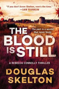 The Blood Is Still : Rebecca Connolly - Douglas Skelton