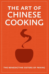 The Art of Chinese Cooking - The Benedictine Sisters of Peking