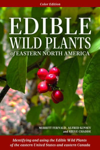 Edible Wild Plants of Eastern North America - Merritt L. Fernald