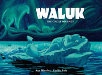 Waluk : The Great Journey - Ana Miralles