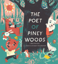 The Poet of Piney Woods - Bob Raczka